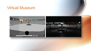 Virtual Museum
 