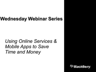 Using Online Services & Mobile Apps to Save Time and Money 