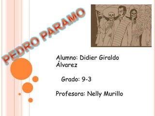 Alumno: Didier Giraldo
Álvarez
Grado: 9-3
Profesora: Nelly Murillo
 
