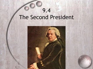 9.4 The Second President 