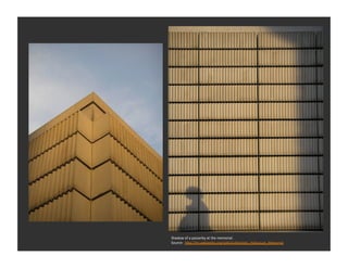 Shadow	
  of	
  a	
  passerby	
  at	
  the	
  memorial.	
  
Source:	
  	
  h_p://en.wikipedia.org/wiki/Judenplatz_Holocaust_Memorial	
  
 
