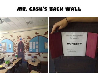 Mr. Cash’s back wall
 