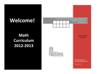Welcome!	
  

   Math	
  
 Curriculum	
  
 2012-­‐2013	
  
 