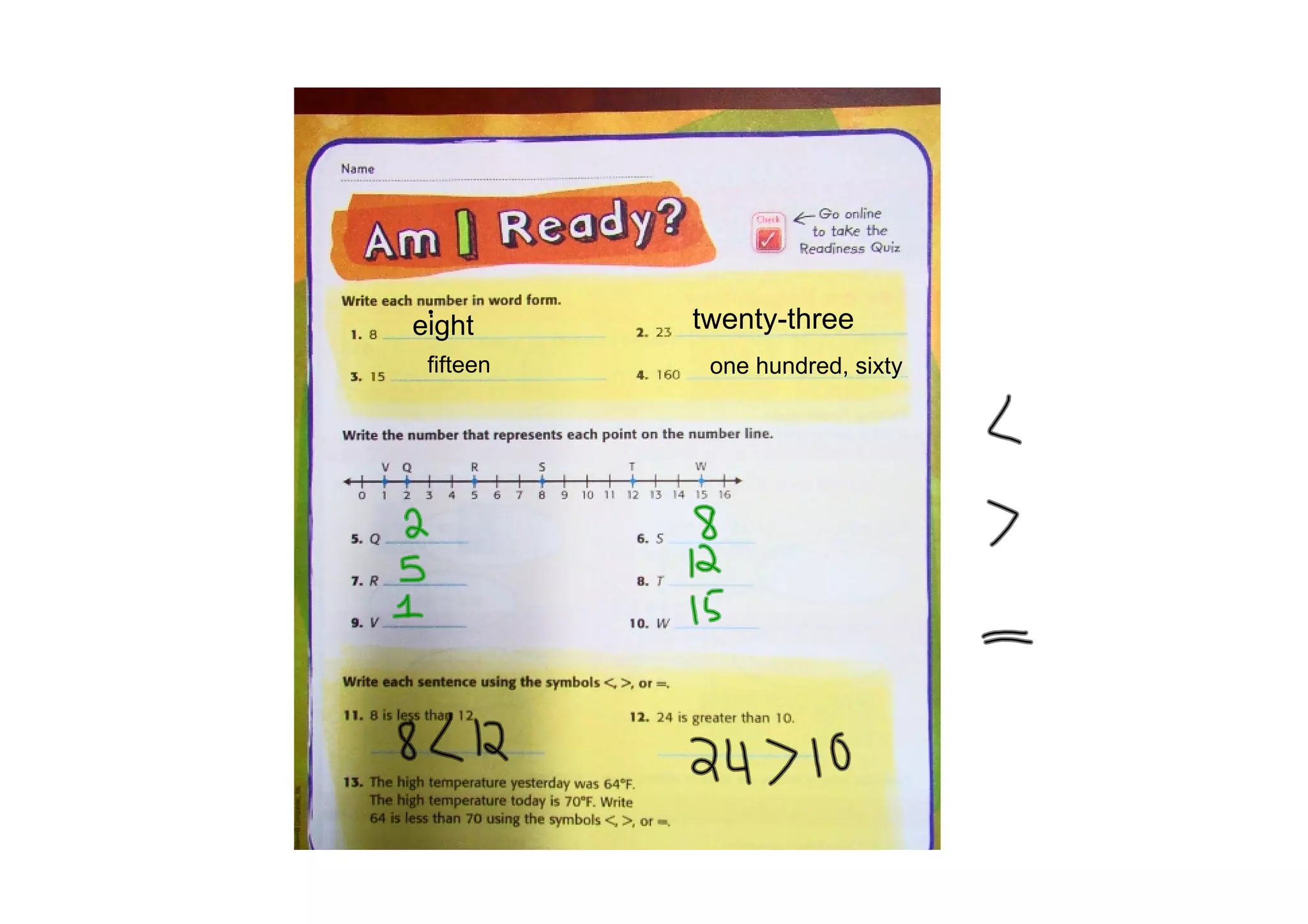 eight      twenty­three
 fifteen    one hundred, sixty
 