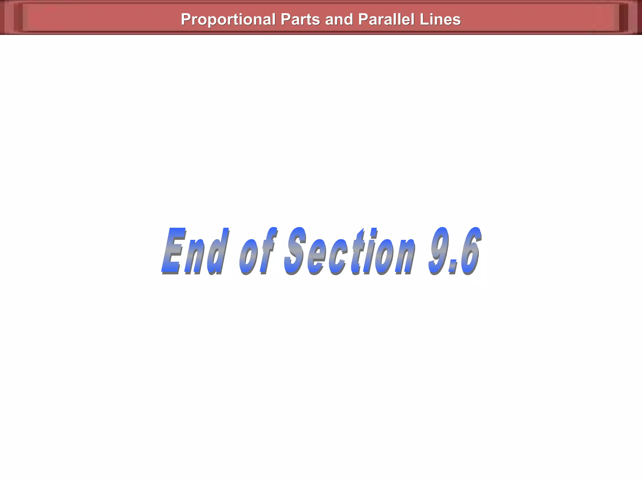 Proportional Parts and Parallel LinesProportional Parts and Parallel Lines
 