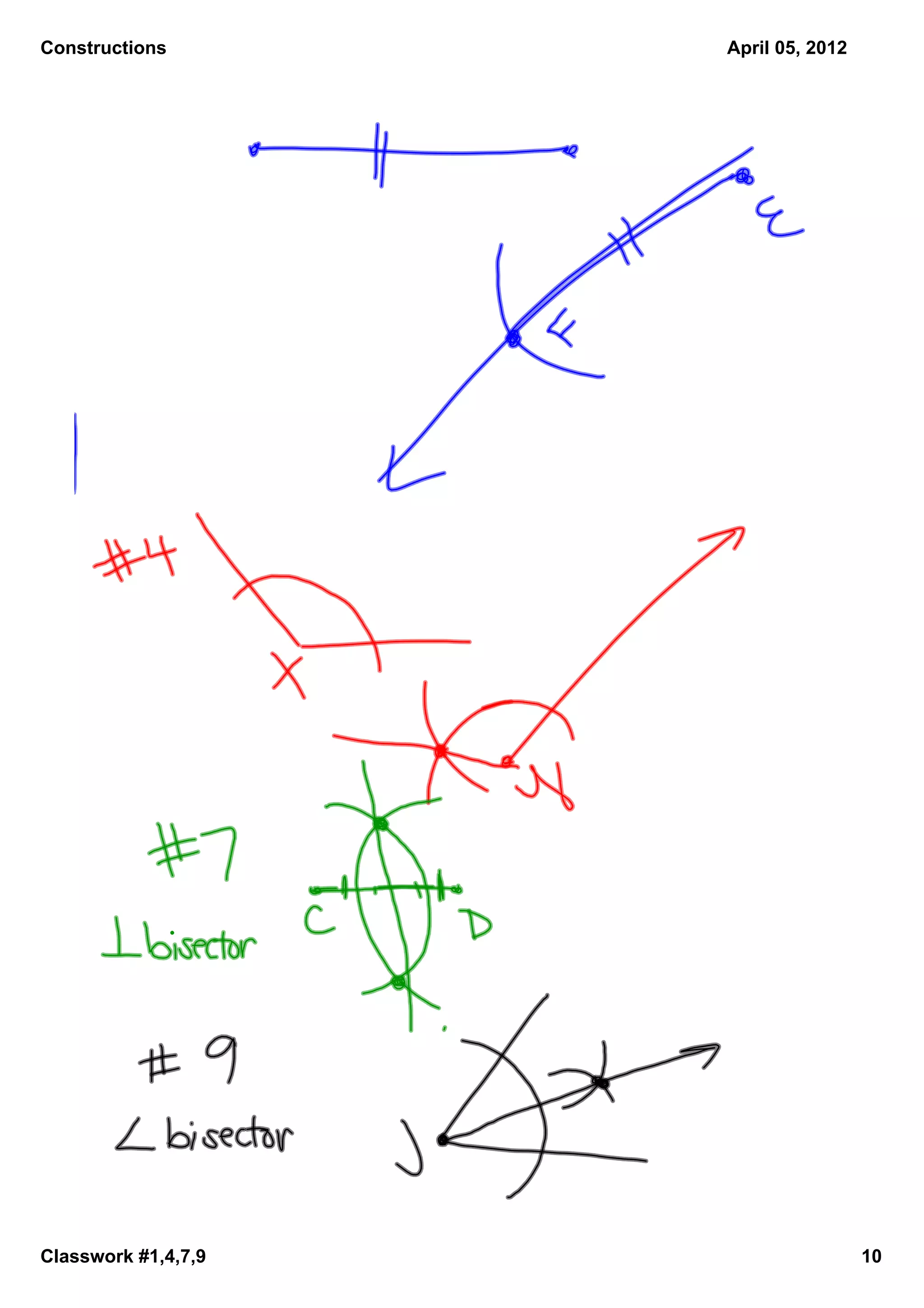 Constructions        April 05, 2012




Classwork #1,4,7,9                    10
 