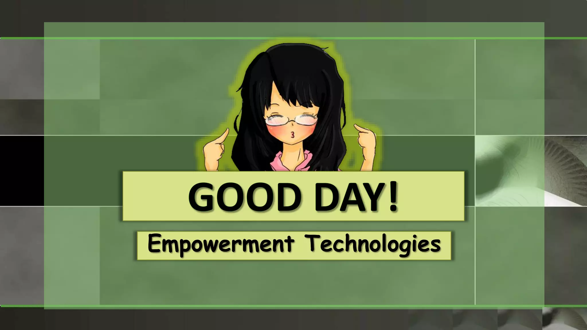 Empowerment Technologies
 