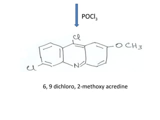POCl3




6, 9 dichloro, 2-methoxy acredine
 