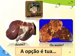 12Assim?Ou assim?A opção é tua…