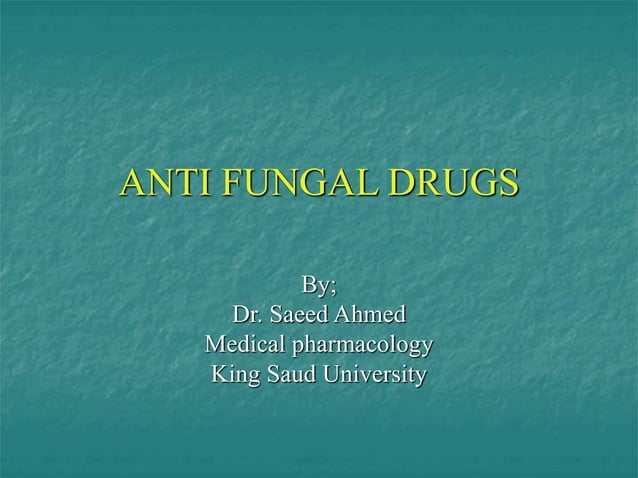 9 - ANTI FUNGAL DRUGS.ppt
