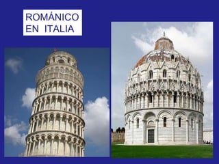 ROMÁNICO EN  ITALIA 