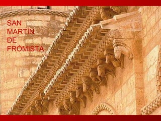 SAN  MARTÍN DE FRÓMISTA 