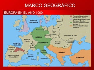 MARCO GEOGRÁFICO EUROPA EN EL AÑO 1000 