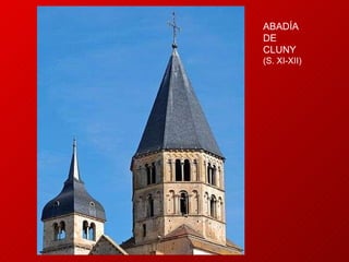 ABADÍA DE CLUNY  (S. XI-XII) 