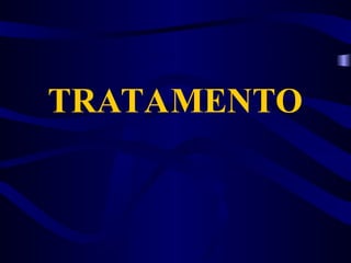 TRATAMENTO
 