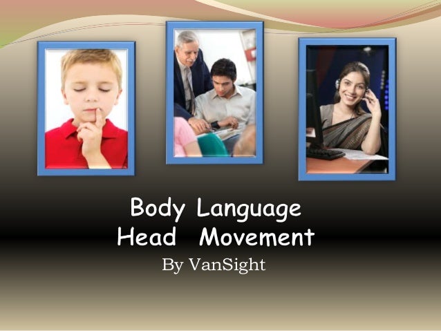 Head Gestures Body Language – Top Tips for Understanding Body Language ...