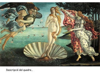 Descripció del quadre…
 