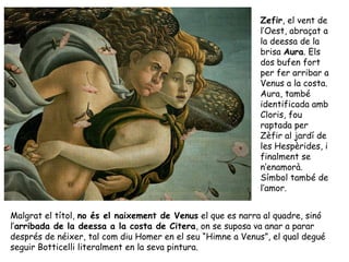 Zefir, el vent de
                                                             l’Oest, abraçat a
                         ...