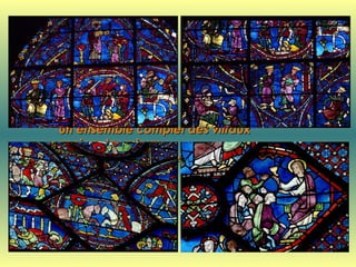 Les baies de la Cathédrale forment  un ensemble complet des vitraux  anciens les mieux  conservées en France. 