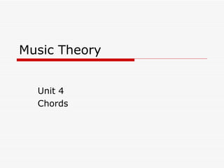 Music Theory Unit 4 Chords 