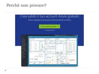 Perchè non provare?
 