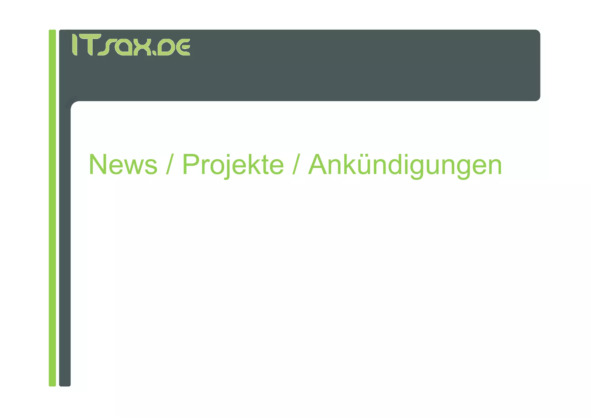 News / Projekte / Ankündigungen
 