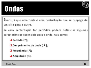 
Daniela Pinto 8
Ondas
 