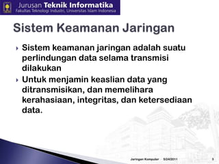 Tidak ada sistem berbasis komputer yang mampu mengamankan dirinya dari semua kemungkinan serangan 