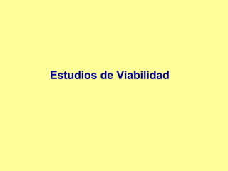 Estudios de Viabilidad 