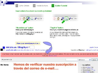 Hemos de verificar nuestra suscripción a través del correo de e-mail….