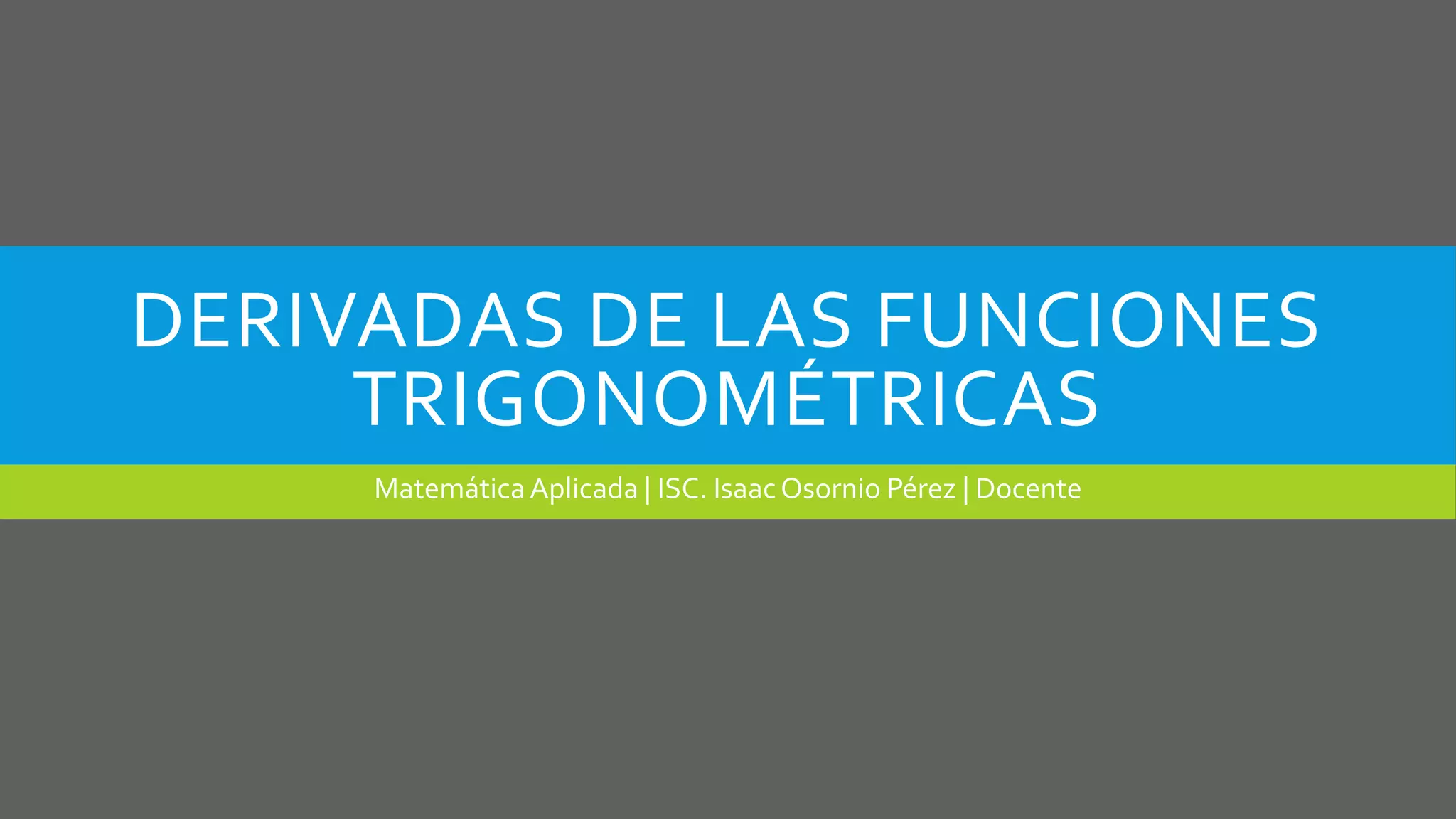 9. derivadas de las funciones trigonométricas PPT