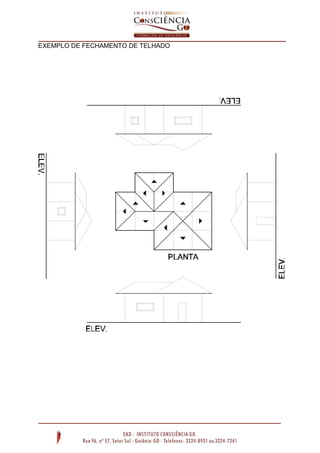 EXEMPLO DE FECHAMENTO DE TELHADO
 