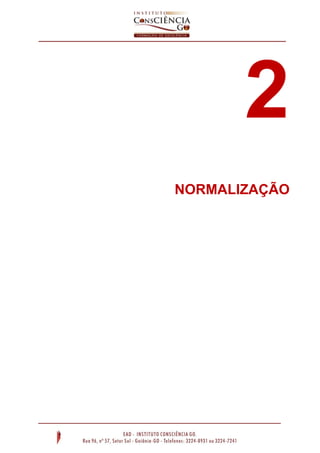 2
NORMALIZAÇÃO
 