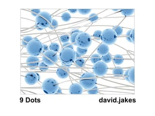 9 Dots   david.jakes 