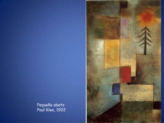 Pequeño abeto
Paul Klee, 1922
 