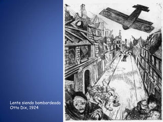 Lente siendo bombardeada
Otto Dix, 1924
 