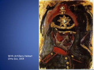 With Artillery Helmet
Otto Dix, 1914
 