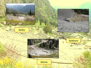 Delfos
Epidauro
Atenas
 