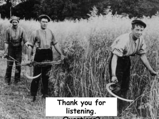 Thank you for
  listening.
 