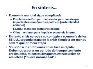 La Economìa Internacional, Situaciòn y retos de corto plazo