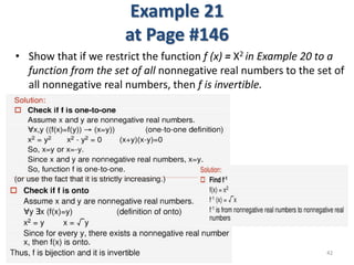 Example 21
at Page #146
• Show that if we restrict the function f (x) = X2 in Example 20 to a
function from the set of all...