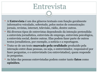 Gênero-Textual-Entrevista e suas características. | PPTX