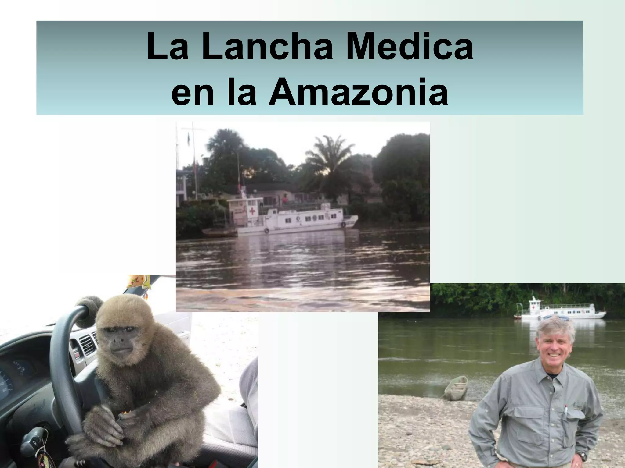 La Lancha Medica
 en la Amazonia
 
