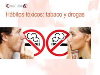 Hábitos tóxicos: tabaco y drogas 