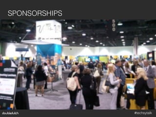 #techsytalk!
SPONSORSHIPS!
 