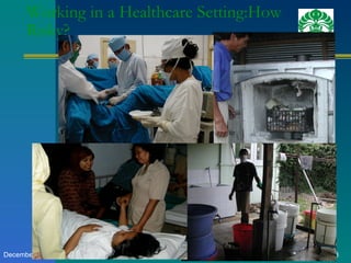 Working in a Healthcare Setting:How Risky?   AS - K3 BIOLOGIS RS December 18, 2011 