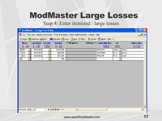 ModMaster Large Losses Step 4: Enter itemized / large losses 