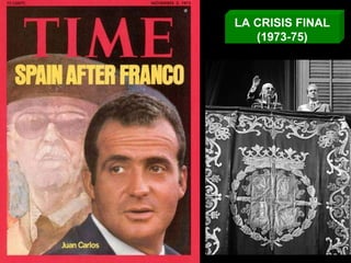 LA CRISIS FINAL (1973-75) 