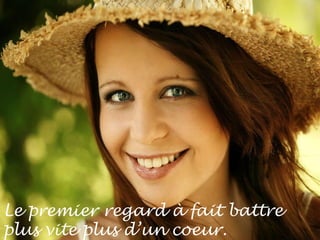 Le premier regard à fait battre  plus vite plus d’un coeur. 
