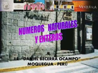 I.E. “DANIEL BECERRA OCAMPO”
MOQUEGUA - PERÚ
 